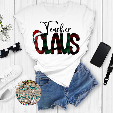 Teacher Claus Green Red Plaid Sublimation Transfer or White Tee