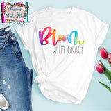 Bloom With Grace Watercolor Sublimation Transfer or White Tee