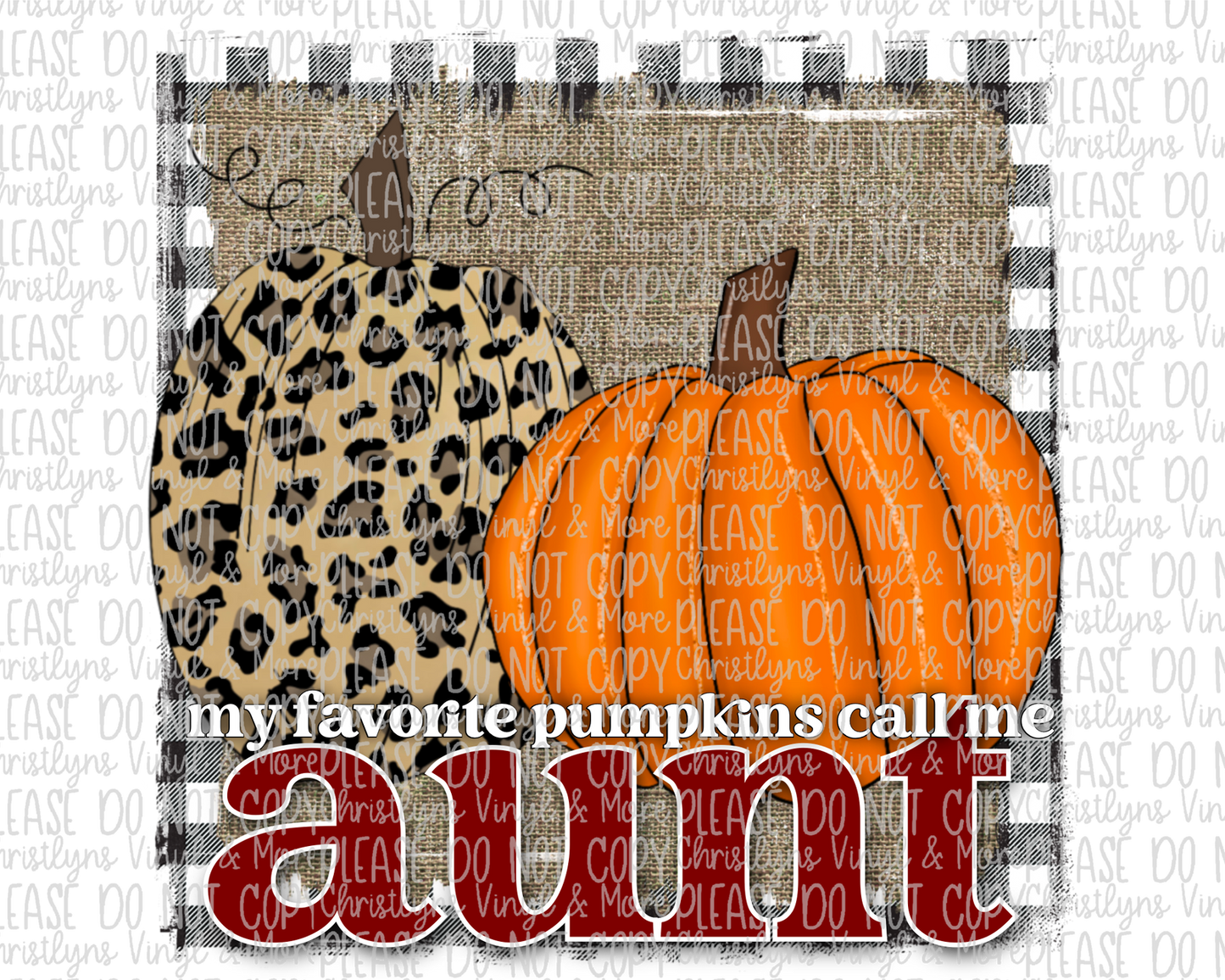 Mama Aunt Nana Grammy GiGi Burlap Pumpkin Fall Call Me Sublimation Transfer