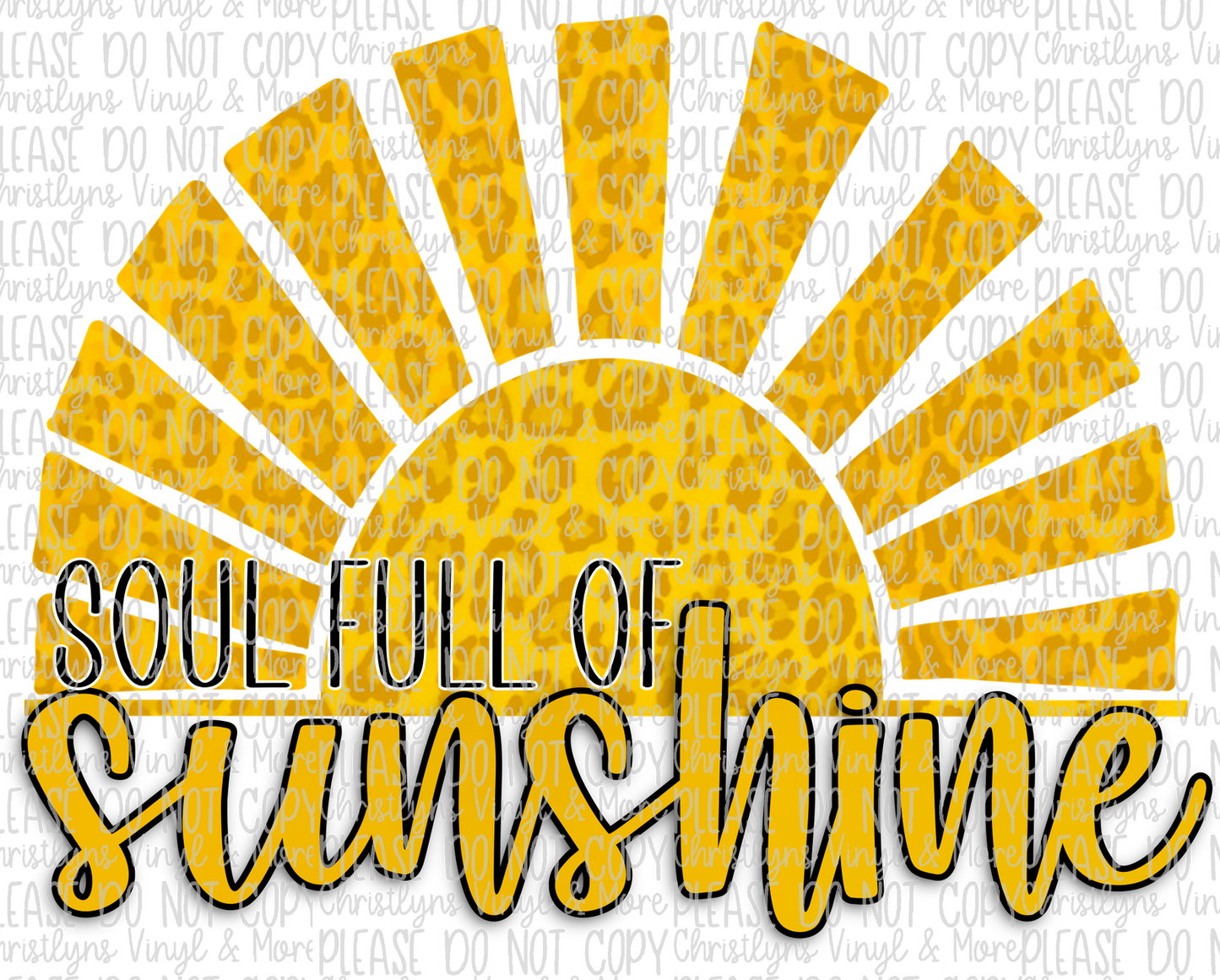 Soul Full of Sunshine Sublimation Transfer