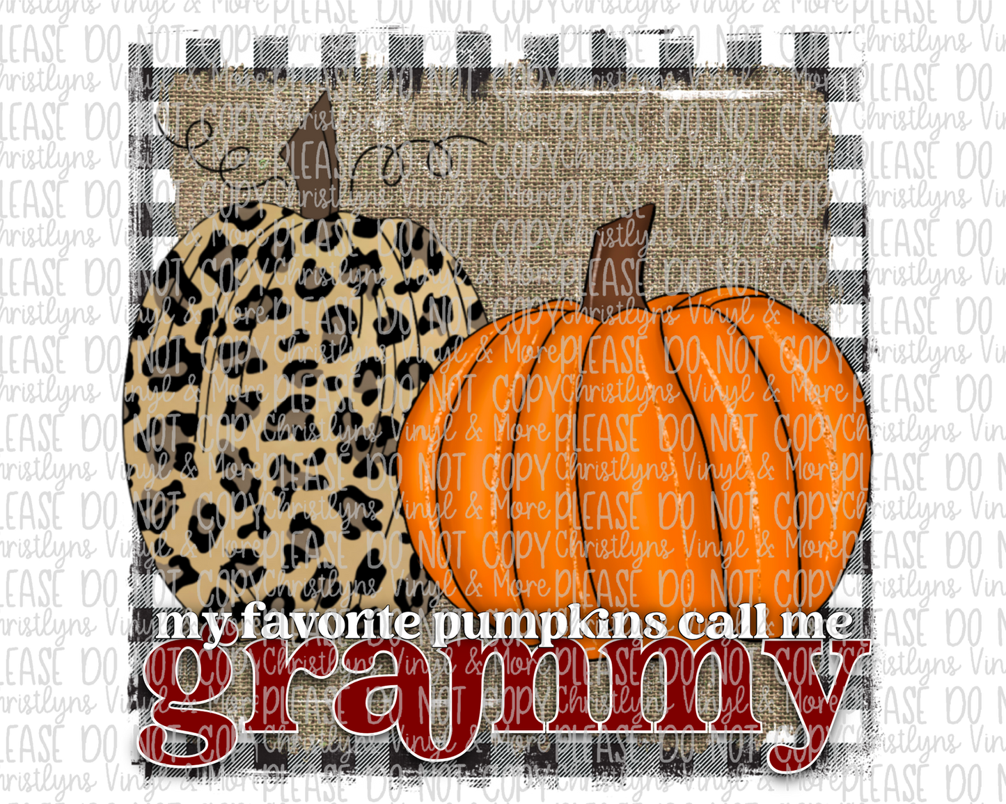 Mama Aunt Nana Grammy GiGi Burlap Pumpkin Fall Call Me Sublimation Transfer