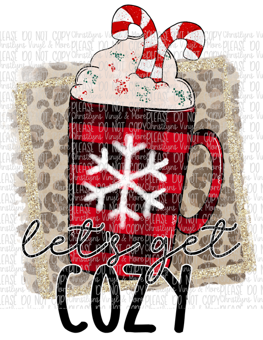 Let’s Get Cozy Coffee Christmas Sublimation Transfer or White Tee