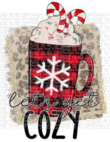 Let’s Get Cozy Coffee Christmas Sublimation Transfer or White Tee
