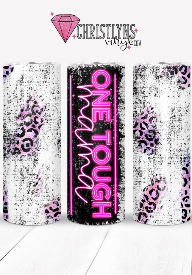 One Tough Mama Neon 20oz Skinny Tumbler