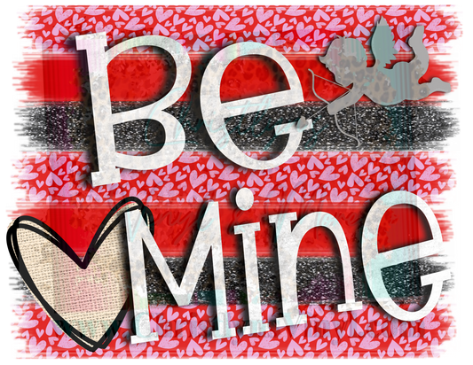 Be Mine Sublimation Transfer