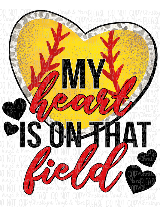 My heart is on that field Baseball Softball Sublimation Transfer or Shirt