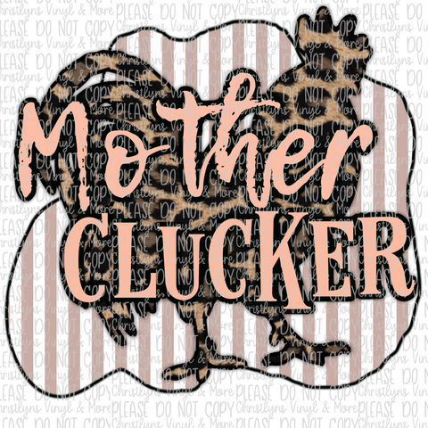 Mother Clucker Teal or Peach Leopard Sublimation Transfers