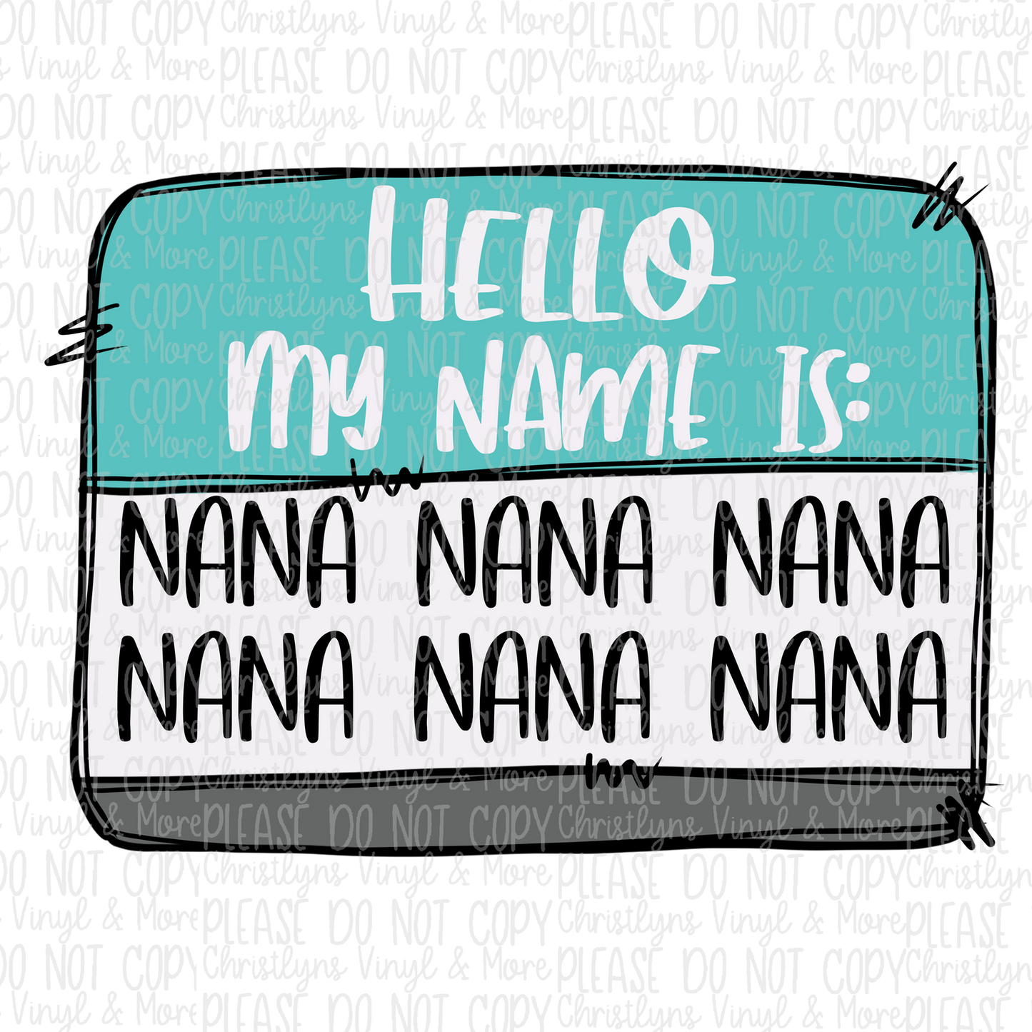 Hello My Name Is Teacher Nurse Auntie Nana Mimi Gigi Mamaw Name Tag Sublimation Transfer