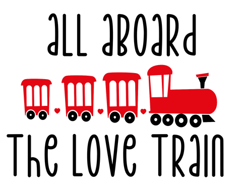 All Aboard Love Train Sublimation Transfer