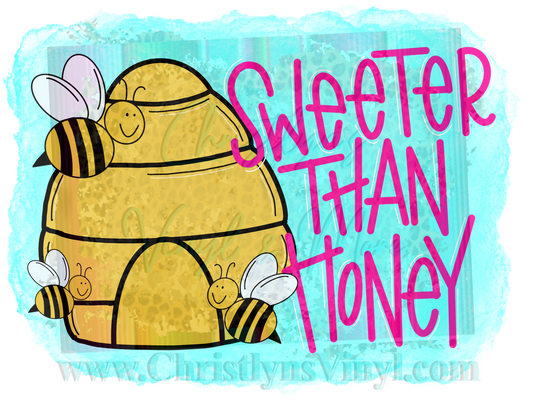 Sweet As Honey Sublimation Transfer