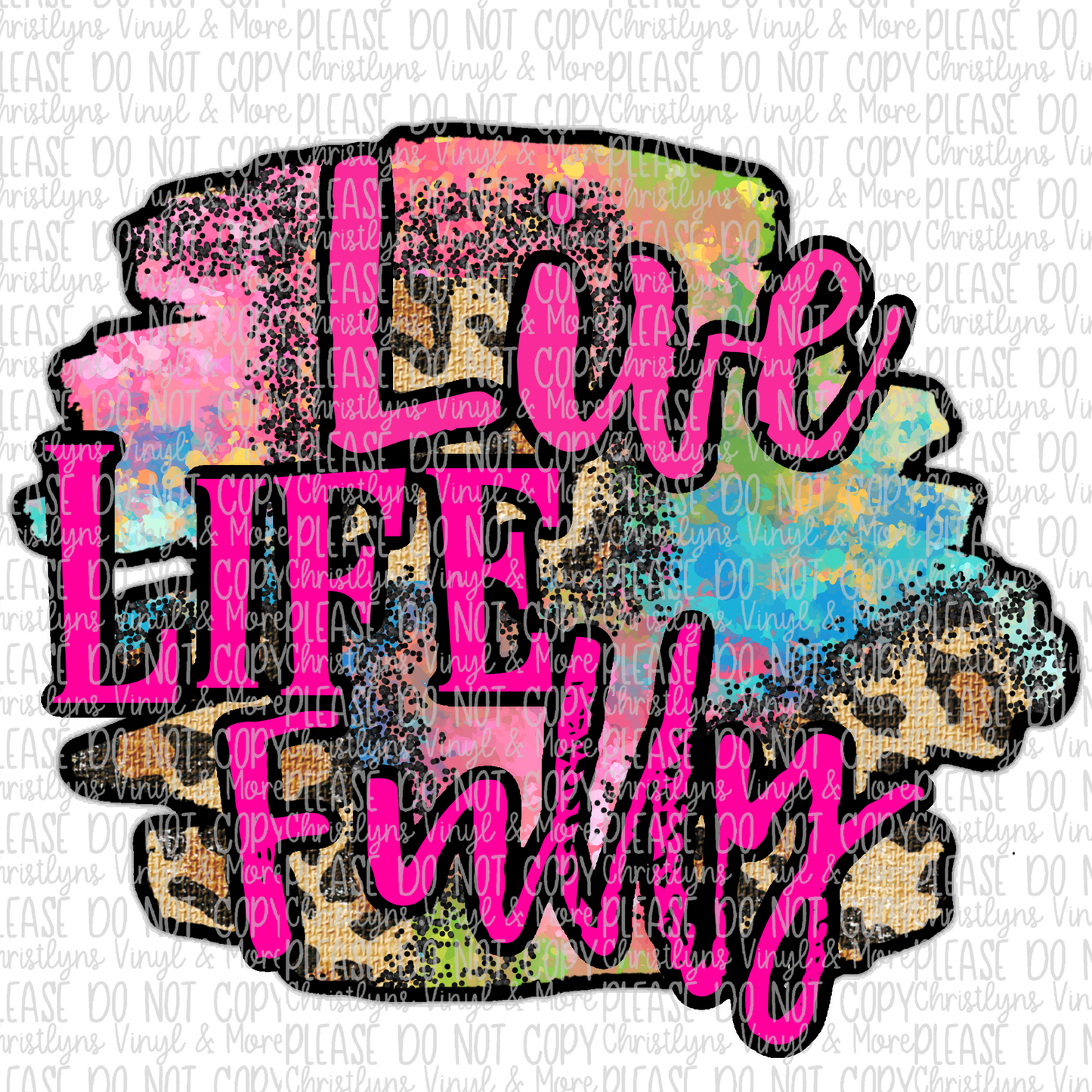 Live Life Fully Leopard Watercolor Sublimation Transfer