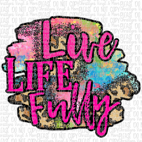 Live Life Fully Leopard Watercolor Sublimation Transfer