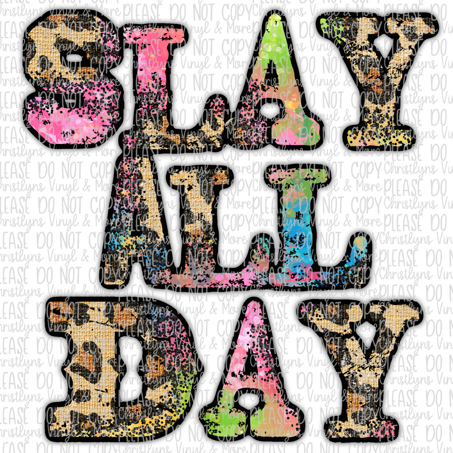 Slay All Day Leopard Watercolor Sublimation Transfer