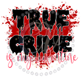 True Crime Teacher Junkie Entertainment Sublimation Transfer