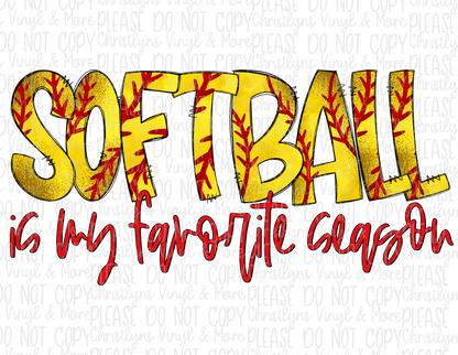 Baseball Softball is my favorite season Sublimation Transfer or Shirt