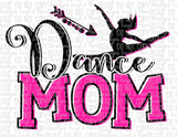 Dance Mom Life Sublimation Transfers
