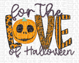 For The Love of Halloween Orange Bleached or Sublimation Transfer