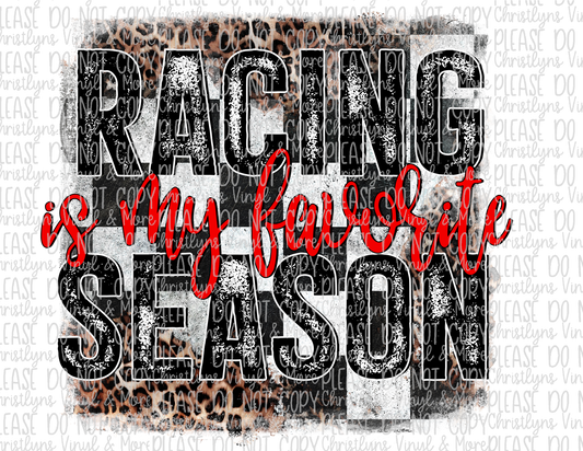 Racing is my favorite season Sublimation Transfer