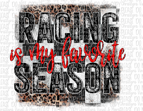Racing is my favorite season Sublimation Transfer