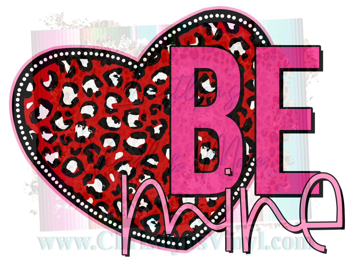 Be Mine Cheetah Heart Valentines Sublimation Transfer