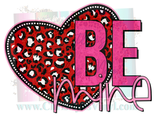 Be Mine Cheetah Heart Valentines Sublimation Transfer