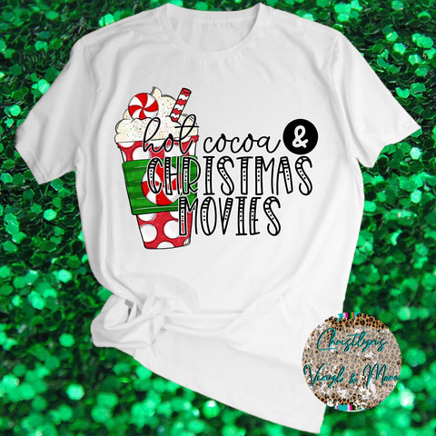 Hot Cocoa and Christmas Movies Sublimation Transfer or White Tee