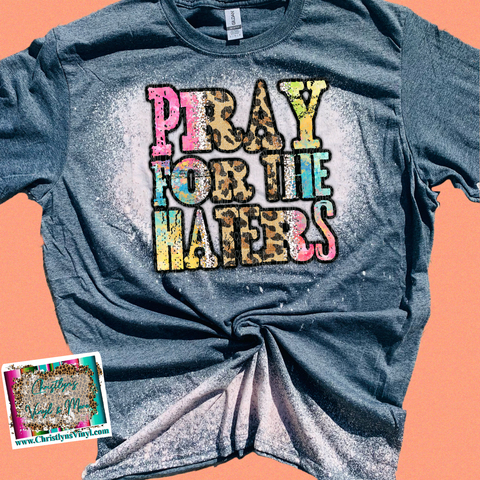 Pray for the Haters Cheetah Rainbow Print Sublimation Transfer or Bleached Tee