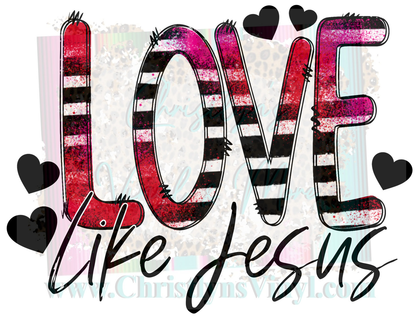 Love Like Jesus Valentine Sublimation Transfer