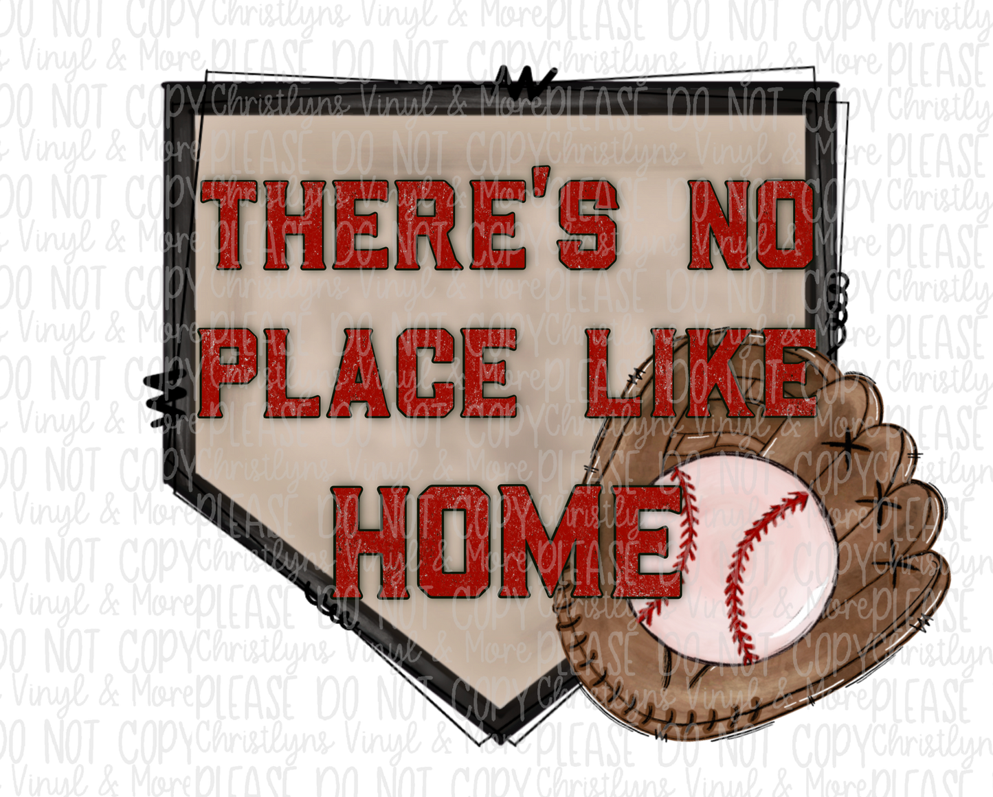 There’s No Place Like Home Baseball Softball Bleached Tee or Sublimation Transfer