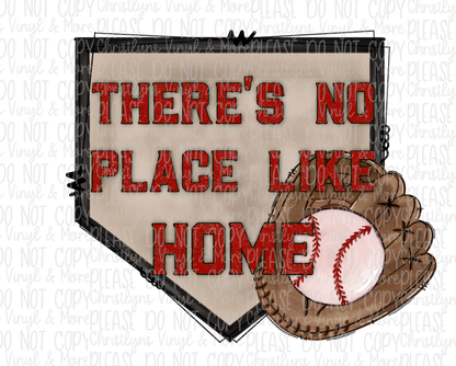 There’s No Place Like Home Baseball Softball Bleached Tee or Sublimation Transfer