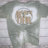 Beautiful Be YOU tiful Bleached Tee or Sublimation Transfer