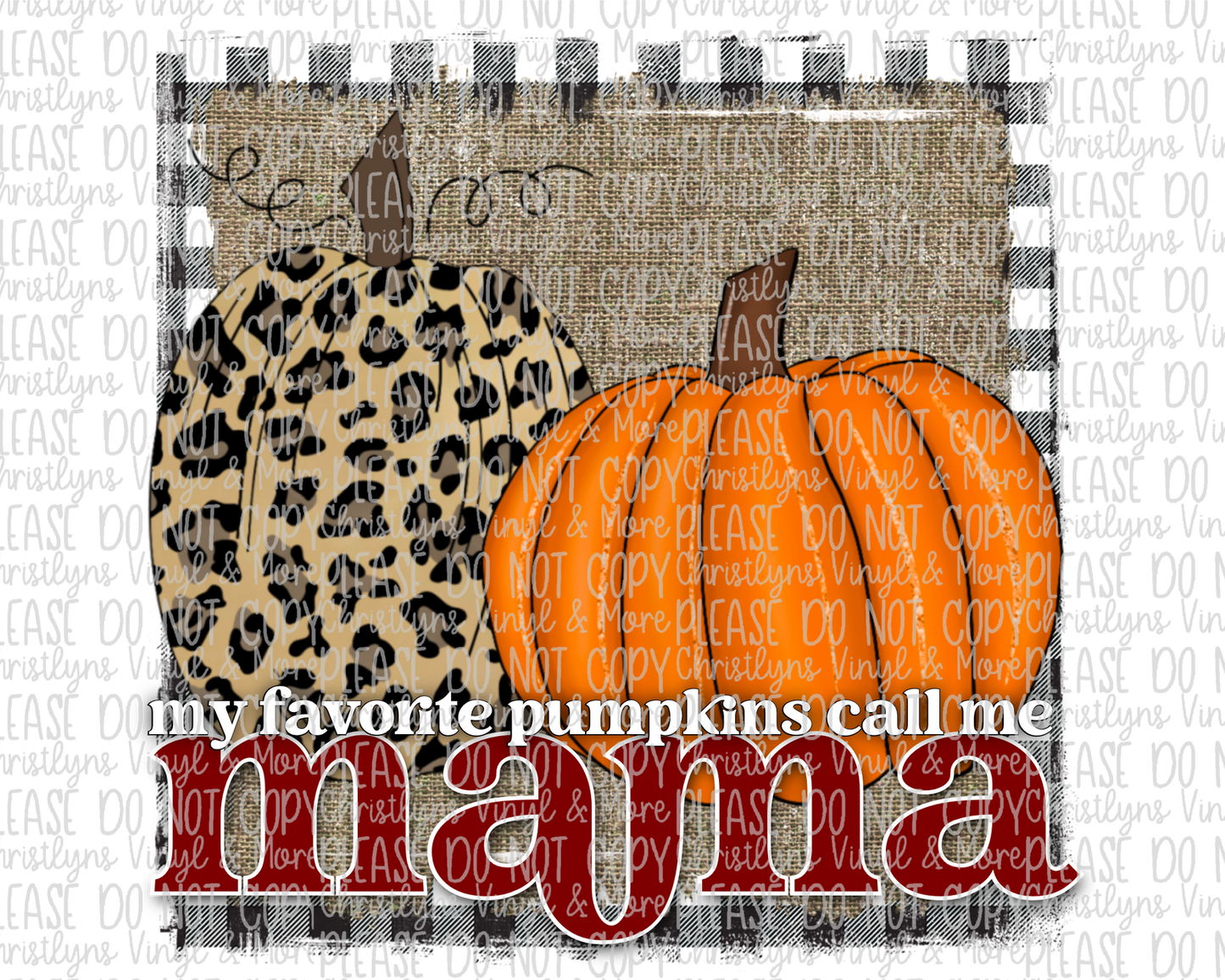 Mama Aunt Nana Grammy GiGi Burlap Pumpkin Fall Call Me Sublimation Transfer