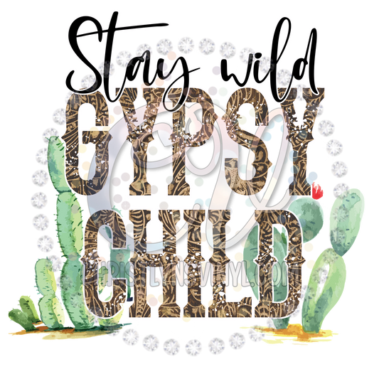 Stay Wild Gypsy Child Sublimation Transfer