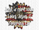 Just a Girl Who Loves Jesus and America Too Sublimation Transfer or Ash Grey Tee
