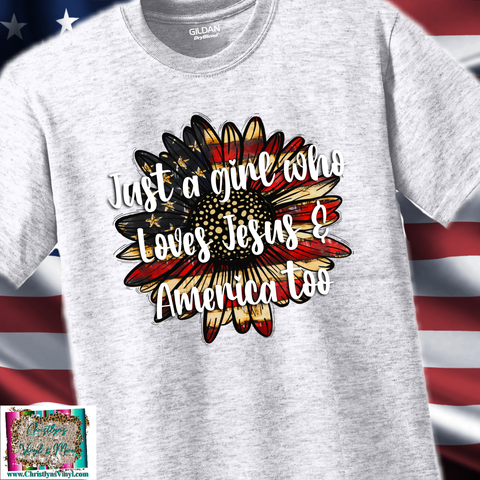 Just a Girl Who Loves Jesus and America Too Sublimation Transfer or Ash Grey Tee