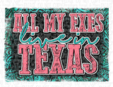 All my Exes Live In Texas Sublimation Transfer