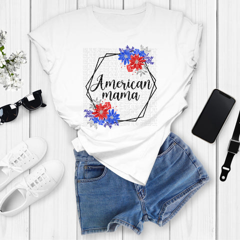 American Mama Floral July 4th USA White Shirt or Sublimation Transfer
