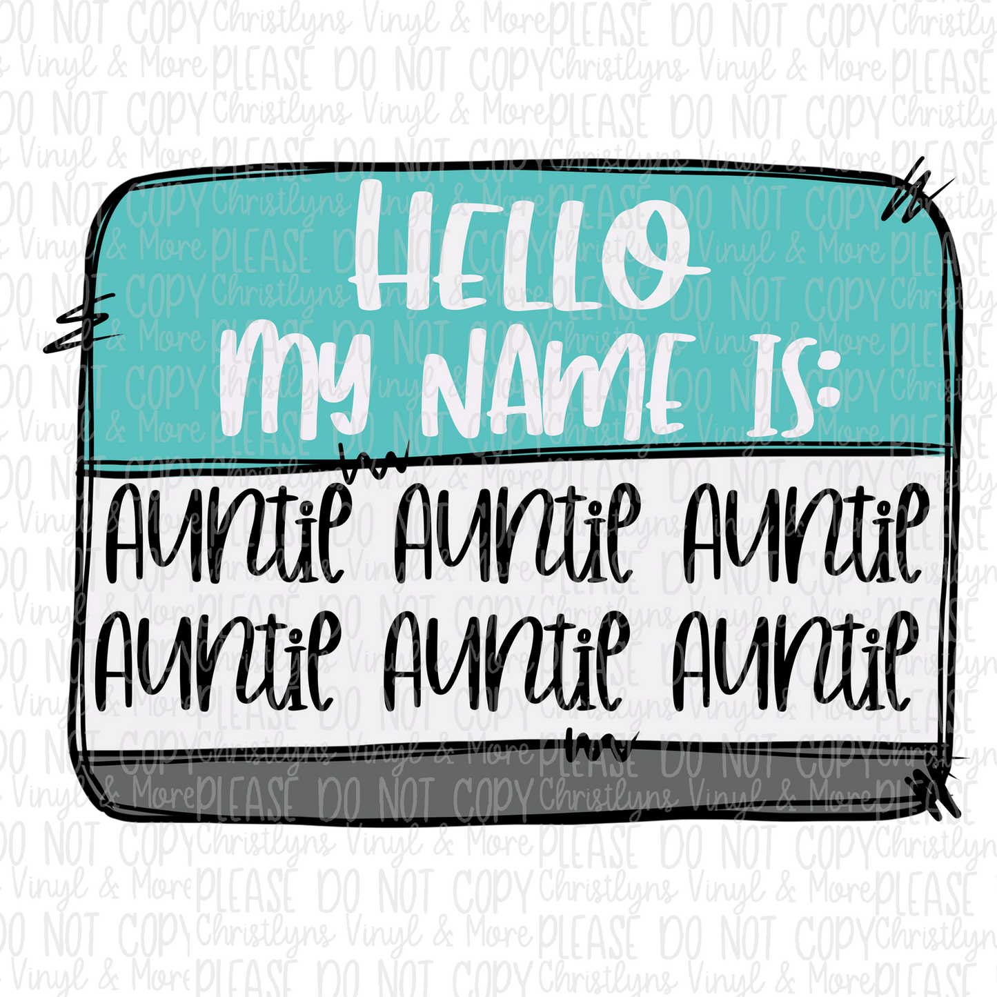 Hello My Name Is Teacher Nurse Auntie Nana Mimi Gigi Mamaw Name Tag Sublimation Transfer