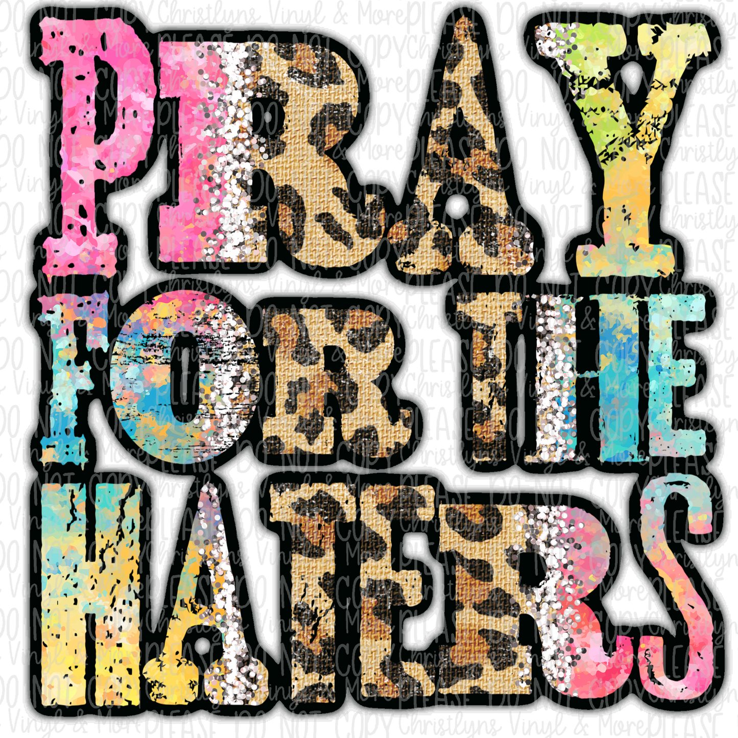 Pray for the Haters Cheetah Rainbow Print Sublimation Transfer or Bleached Tee