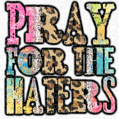 Pray for the Haters Cheetah Rainbow Print Sublimation Transfer or Bleached Tee