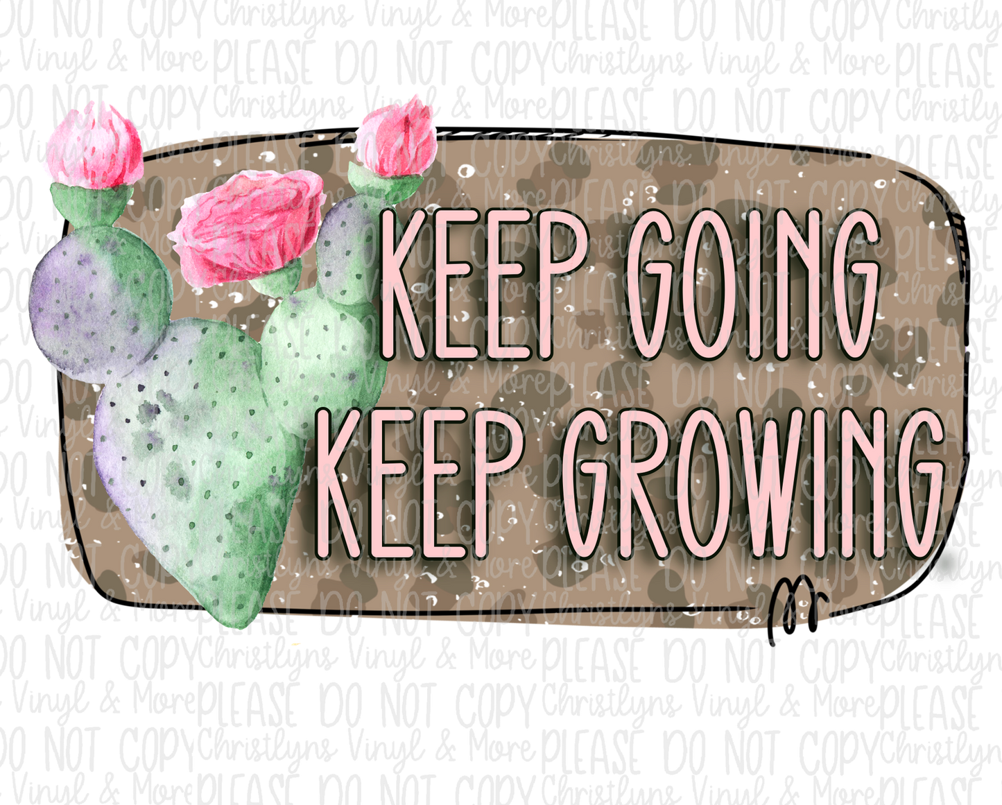 Keep Going Keep Growing Cactus Sublimation Transfer