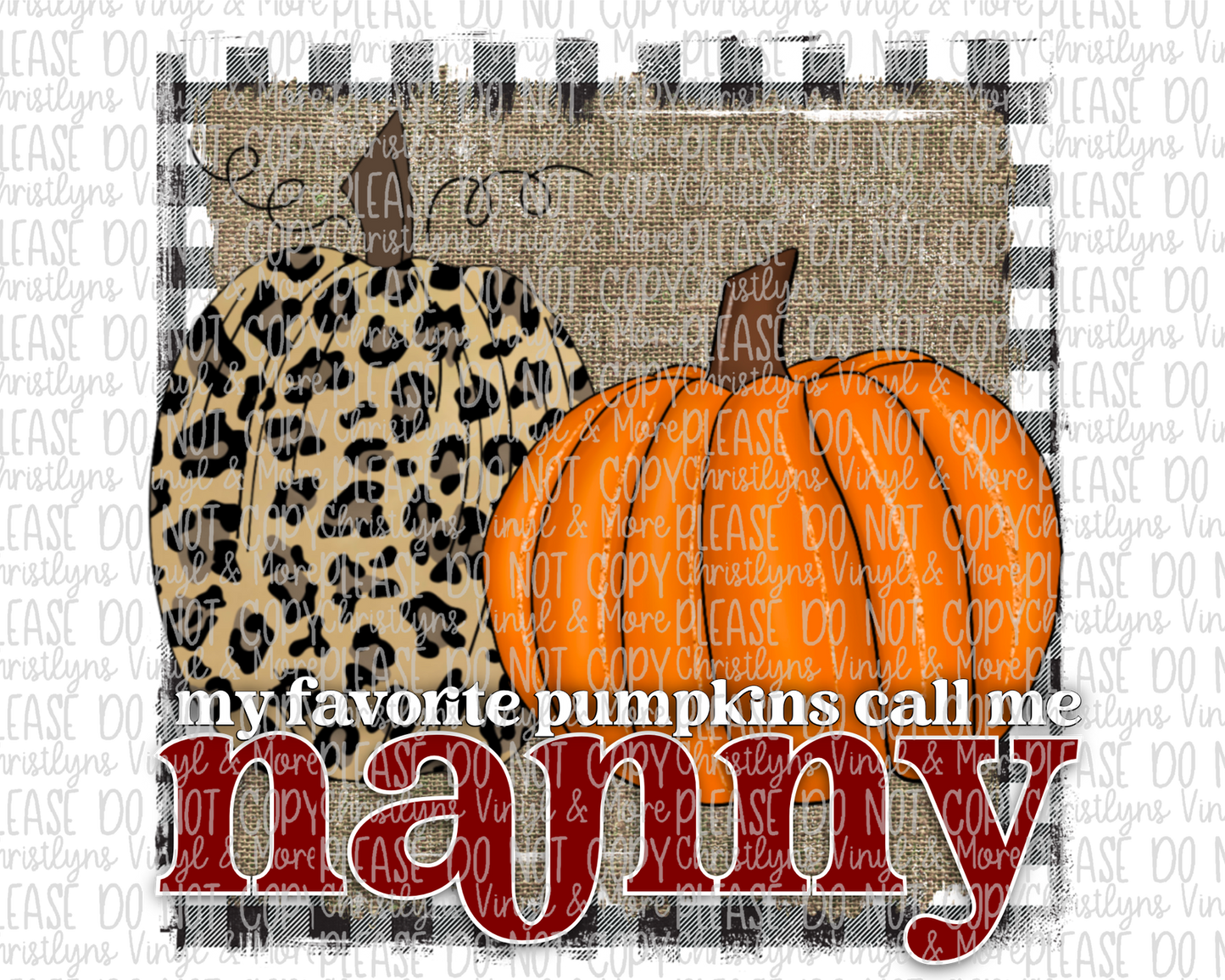 Mama Aunt Nana Grammy GiGi Burlap Pumpkin Fall Call Me Sublimation Transfer