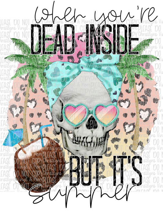 Dead Inside but It’s Summer Sublimation Transfer