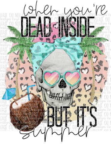Dead Inside but It’s Summer Sublimation Transfer