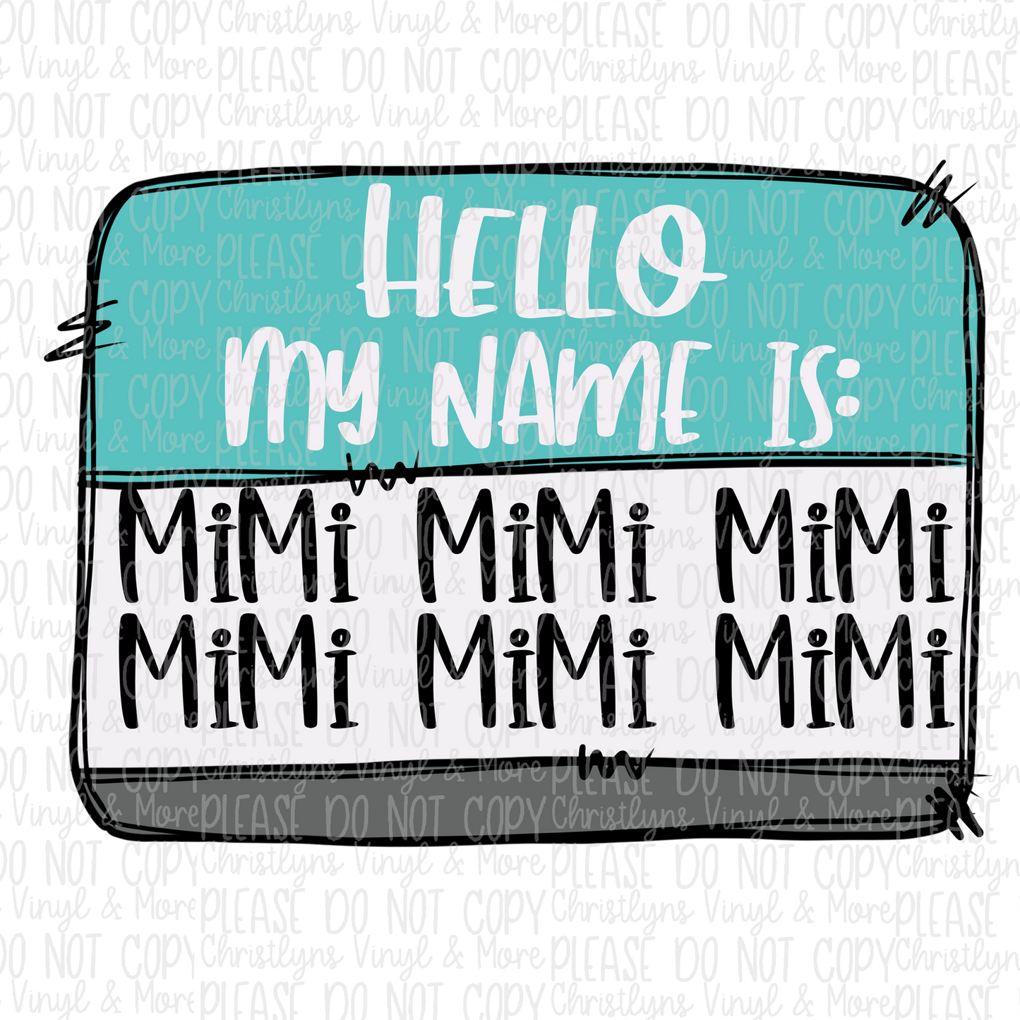 Hello My Name Is Teacher Nurse Auntie Nana Mimi Gigi Mamaw Name Tag Sublimation Transfer