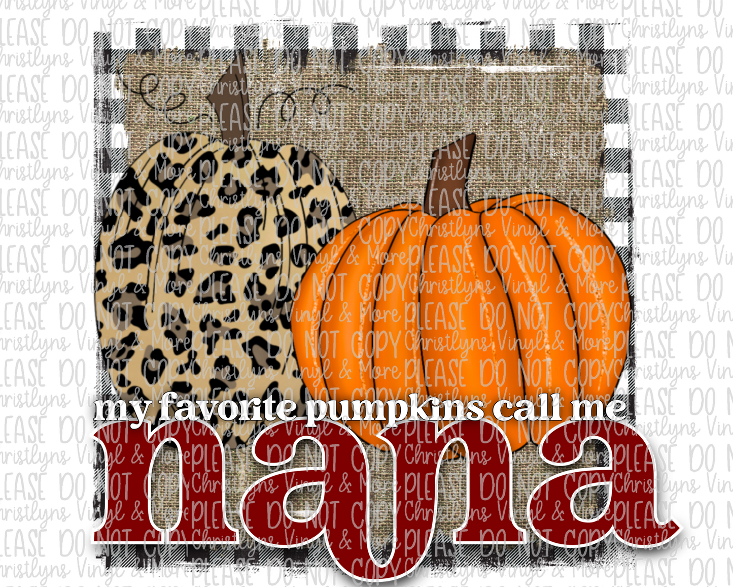 Mama Aunt Nana Grammy GiGi Burlap Pumpkin Fall Call Me Sublimation Transfer