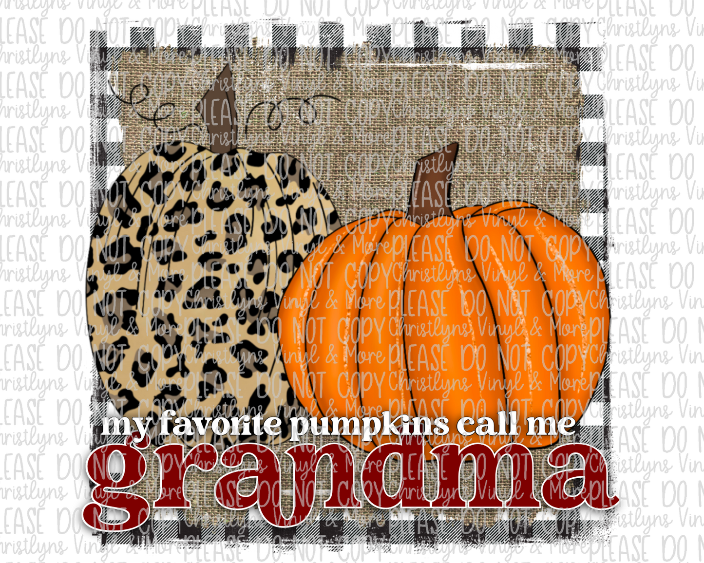 Mama Aunt Nana Grammy GiGi Burlap Pumpkin Fall Call Me Sublimation Transfer