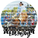 Ride Em Cowboy Sublimation Transfer