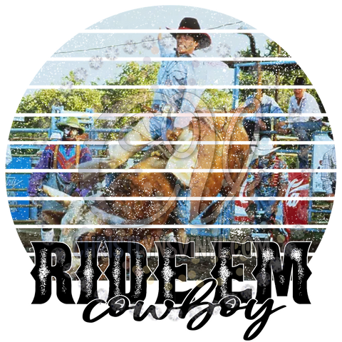 Ride Em Cowboy Sublimation Transfer
