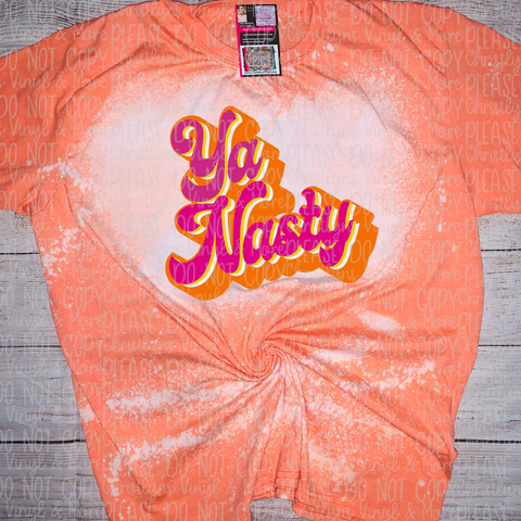Ya Nasty Bleached Tee or Sublimation Transfer